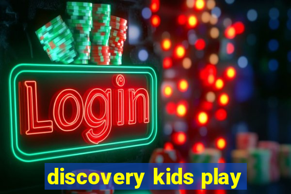 discovery kids play